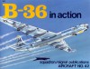 B-36 Peacemaker in action - Aircraft No. 42 - Meyers K. Jacobsen, Don Greer, Ray Wagner