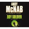 Boy Soldier - Andy McNab, Robert Rigby