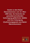 Gesetz Zu Dem Basler Ubereinkommen Vom 22. Marz 1989 Uber Die Kontrolle Der Grenzuberschreitenden Verbringung Gefahrlicher Abfalle Und Ihrer Entsorgun - Outlook Verlag