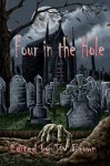 Four in the Hole - T.W. Brown, Pat R. Steiner, Bill Blume, Bennie Newsome