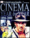 Cinema: A Year by Year History of the Movies - Robyn Karney