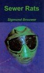 Sewer Rats - Sigmund Brouwer