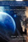 The Holy Life of Christianity: Over Five Hunded Teachings of the Holy Life in the New Testament Demystified - Henry M. Piironen