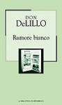 Rumore bianco - Don DeLillo, Mario Biondi