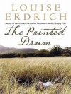 The Painted Drum - Louise Erdrich