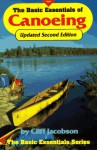 The Basic Essentials of Canoeing - Cliff Jacobson, Cliff Moen