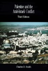 Palestine and the Arab-Israeli Conflict - Charles D. Smith