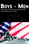 Boys to Men: Stories of Men Who Served Aboard the USS Perkins During World War II - William P. Mitchell