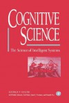 Cognitive Science: The Science of Intelligent Systems - George F. Luger