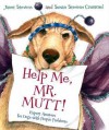 Help Me, Mr. Mutt!: Expert Answers for Dogs with People Problems - Janet Stevens, Susan Stevens Crummel