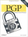 PGP: Pretty Good Privacy: Pretty Good Privacy - Simson Garfinkel