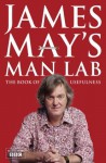 James May's Man Lab: The Book of Usefulness - James May