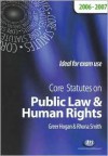 Core Statutes on Public Law And Human Rights 2006-07 (Core Statutes) - Greer Hogan, Rhona Smith