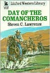 Day Of The Comancheros - Steven C. Lawrence