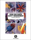 Farm and Ranch Safety Management - John Deere Publishing