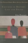 Emotions in History - Lost and Found - Ute Frevert