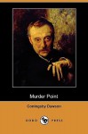 Murder Point (Dodo Press) - Coningsby Dawson