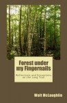 Forest under my Fingernails - Walt McLaughlin