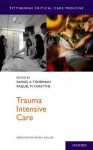 Trauma Intensive Care (Pittsburgh Critical Care Medicine) - Samuel A. Tisherman, Raquel M Forsythe, John A. Kellum