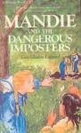 Mandie and the Dangerous Imposters - Lois Gladys Leppard