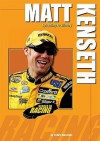 Matt Kenseth: Speeding to Victory - J. Chris Roselius