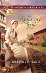 The Runaway Bride (Love Inspired Historical) - Noelle Marchand