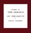 Studies in the Sermon on the Mount - Oswald Chambers