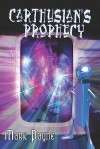 Carthusian's Prophecy - Mark Payne