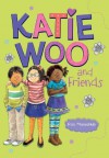 Katie Woo and Friends - Fran Manushkin, Tammie Lyon