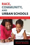 Race, Community, and Urban Schools: Partnering with African American Families - Stuart Greene