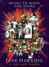 Music to Move the Stars: A Life with Stephen Hawking - Jane Hawking