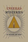 Unveiled Mysteries - Godfr Ray King, Guy Warren Ballard