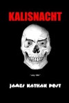 Kalisnacht - James Nathan Post