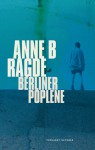 Berlinerpoplene - Anne B. Ragde