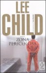 Zona pericolosa - Lee Child