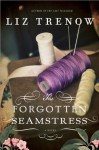 The Forgotten Seamstress - Liz Trenow