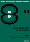 Solid State NMR of Polymers (Studies in Physical and Theoretical Chemistry) - T. Asakura, Isao Ando