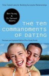 The Ten Commandments of Dating: Time-Tested Laws for Building Successful Relationships - Ben Young, Samuel Adams