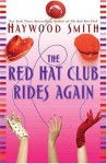 The Red Hat Club Rides Again - Haywood Smith