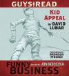 Guys Read: Kid Appeal: A Story from Guys Read: Funny Business (Audio) - David Lubar, Bronson Pinchot