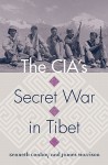 The CIA's Secret War in Tibet (Modern War Studies) - Kenneth J. Conboy, James Morrison