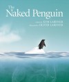 The Naked Penguin - Kym Lardner, Oliver Lardner