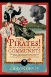 The Pirates! In An Adventure With Communists - Gideon Defoe