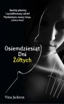 Osiemdziesiąt dni żółtych - Vina Jackson