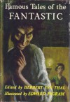 Famous Tales of the Fantastic - Robert Louis Stevenson, Arthur Quiller-Couch, H.G. Wells, Nathaniel Hawthorne, Washington Irving, L.P. Hartley, Romain Gary, Herbert van Thal, William Sansom, Mary Elizabeth Coleridge, Edward Pagram, Ray Bradbury, Arthur Conan Doyle