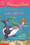 Spirulina And The Lost Whale - Kelly McKain, Cecilia Johansson