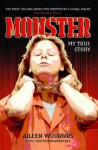 Monster: My True Story - Aileen Wuornos, Christopher Berry-Dee