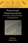 Functional Nanostructures: Processing, Characterization, and Applications (Nanostructure Science and Technology) - Sudipta Seal