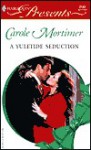 A Yuletide Seduction (Xmas) (Presents, 2141) - Carole Mortimer