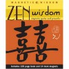 Zen Wisdom: Magnetic Quotes and Proverbs (Magnetic Wisdom) - Daniel Moore